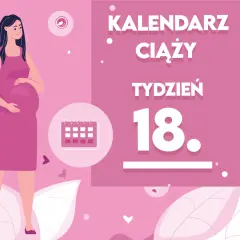 Kobieta w 18 tygodniu ciąży, która martwi się, że nie czuje ruchów dziecka. Obok kalendarz i tekst "Kalendarz ciąży tydzień 18".