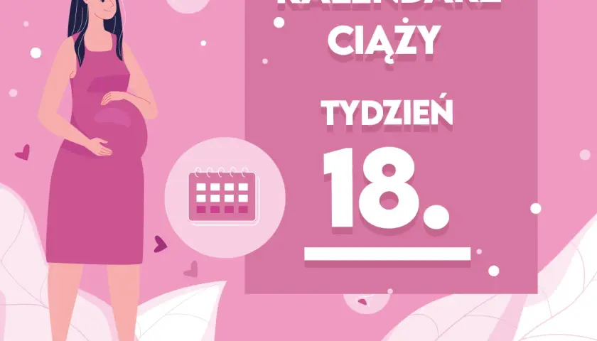 Kobieta w 18 tygodniu ciąży, która martwi się, że nie czuje ruchów dziecka. Obok kalendarz i tekst "Kalendarz ciąży tydzień 18".