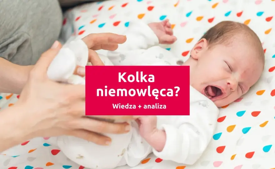 Kolka niemowlęca - jak ją rozpoznać i co naprawdę pomaga